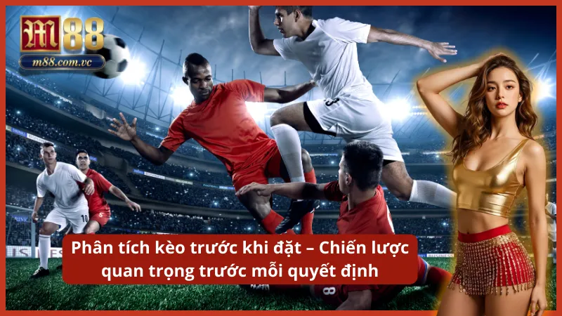 Đánh giá phong độ và chiều sâu đội hình trước khi quyết định xuống tiền.