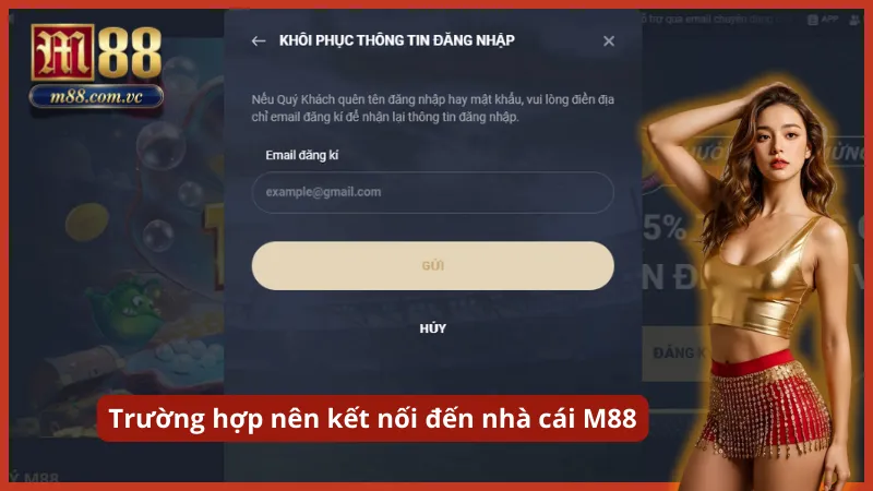 Tình huống điển hình cần liên hệ bộ phận hỗ trợ M88