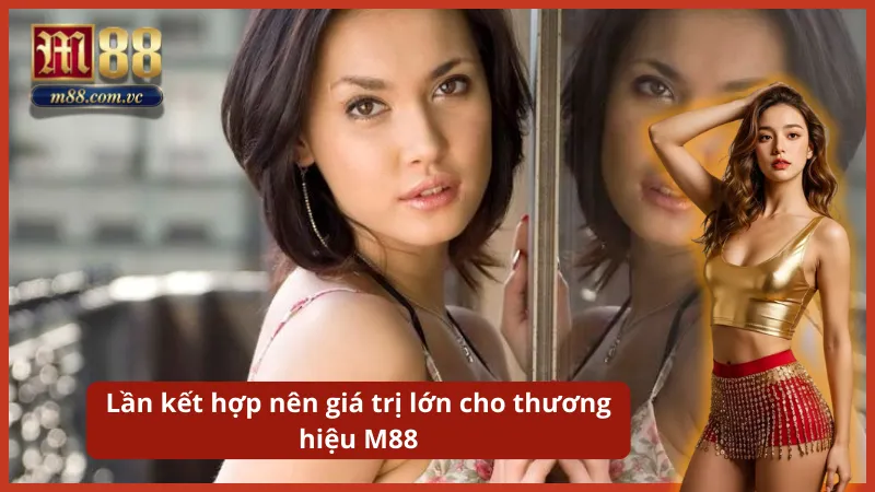 Cú bắt tay chiến lược giúp nâng tầm uy tín và lan tỏa hình ảnh M88 mạnh mẽ.