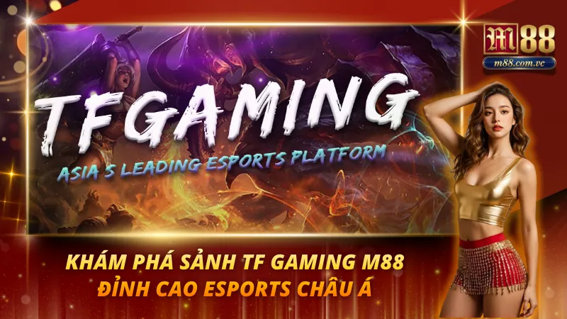 Sảnh TF Gaming M88