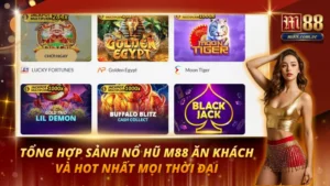 Tổng Hợp Sảnh Nổ Hũ M88