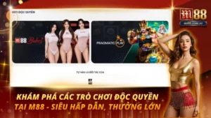 Trò Chơi Độc Quyền Tại M88